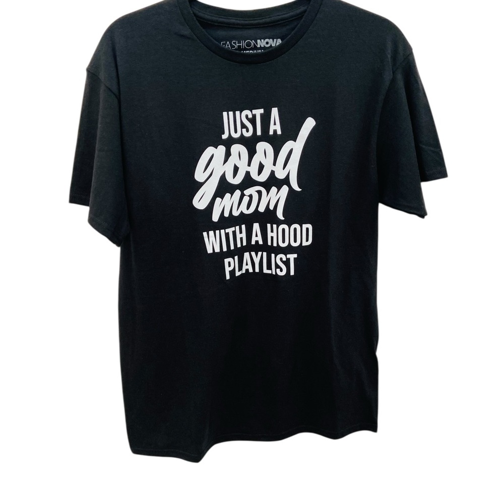 Fashion Nova Black & White Short Sleeve Tee Just A good mom With A Hood Playlist